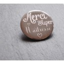 Badge personnalisé pour maîtresse" Merci Super maîtresse" 