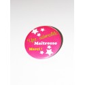 Cadeau pour maîtresse : Une adorable maîtresse badge 5 cm 