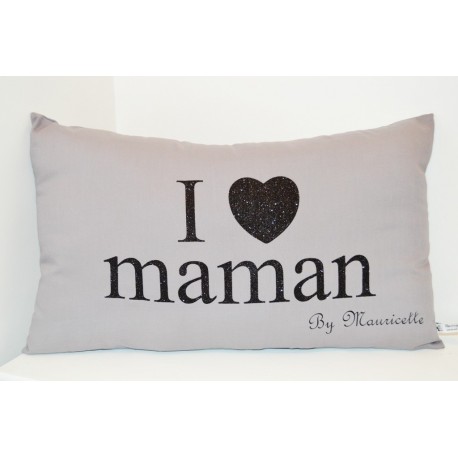 Coussin gris personnalisé "I Love maman by ...." noir pailleté