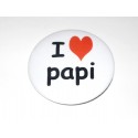 Badge I love papi - badge rond 5 cm